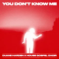 You Don't Know Me Song Lyrics