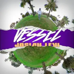 Vessel - Single by Josiah Levi album reviews, ratings, credits