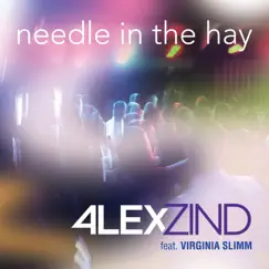 Needle In the Hay (feat. Virginia Slimm) - Single by Alex Zind album reviews, ratings, credits