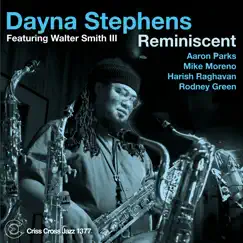 Reminiscent (feat. Walter Smith III, Aaron Parks, Mike Moreno, Rodney Green & Harish Raghavan) by Dayna Stephens album reviews, ratings, credits