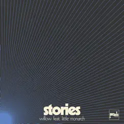 Willow (feat. Little Monarch) - Single by Stories album reviews, ratings, credits