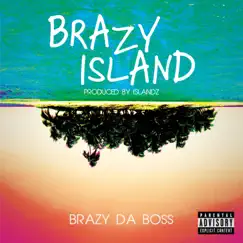 Brazy Island Song Lyrics