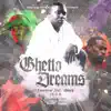 Ghetto Dreams (feat. J-Dawg) - Single album lyrics, reviews, download