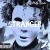 Stranger - Single album lyrics, reviews, download