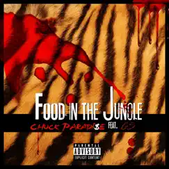Food in the Jungle (feat. GS) - Single by Chuck Paradi$e album reviews, ratings, credits