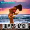 Rump Shaker (feat. Slain Illz) - Single album lyrics, reviews, download