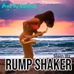 Rump Shaker (feat. Slain Illz) - Single by Prod by BAMMM album reviews, ratings, credits