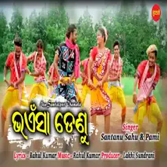 Bhaensa Denu - Single by Santanu Sahu & Pami album reviews, ratings, credits