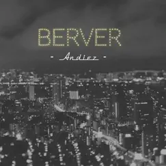 Berver - Single by Andiez album reviews, ratings, credits