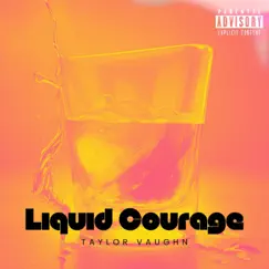 Liquid Courage Song Lyrics