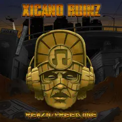 XICANO RUINZ (feat. Preed One) by Reazn album reviews, ratings, credits