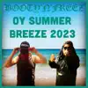 Oy Summer Breeze 2023 - Single album lyrics, reviews, download