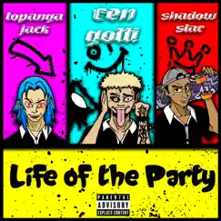 Life of the Party (feat. $hadowstar & Topanga Jack) Song Lyrics