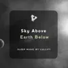 Sky Above Earth Below album lyrics, reviews, download