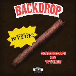 Back Drop - Single by Wylde ! album reviews, ratings, credits