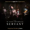 Servant: Songs From The Attic (Music from the Apple TV+ Original Series) - EP album lyrics, reviews, download