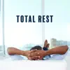 Total Rest: Relaxing Jazz Evening with Wine, Blissful Moment, Soft Instrumental Tracks, Gentle Evening album lyrics, reviews, download