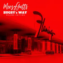 Bugsy's Way (Deluxe Edition) by Meezy Gatts album reviews, ratings, credits