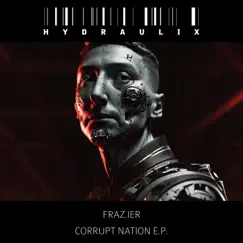 Corrupt Nation - EP by Frazier album reviews, ratings, credits
