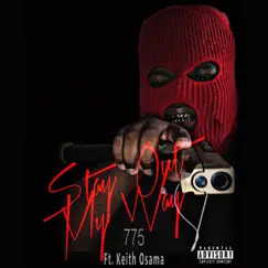 Stay Out My Way (feat. Keith Osama) - Single by 775 album reviews, ratings, credits