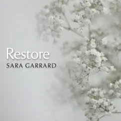 Restore by Sara Garrard album reviews, ratings, credits