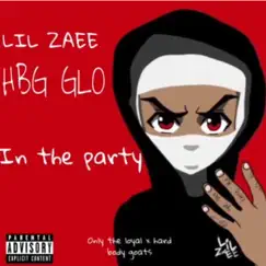 In the Party (feat. HBG GLO) - Single by LIL ZAEE album reviews, ratings, credits