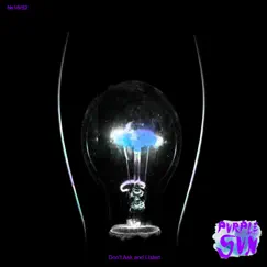 Don't Ask and Listen - Single by Purple Sun album reviews, ratings, credits