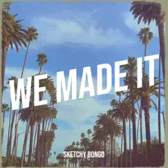 We Made It Song Lyrics