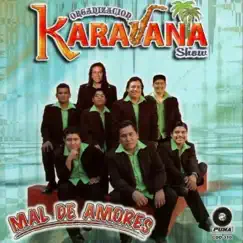 Mal De Amores by Organizacion Karavana Show album reviews, ratings, credits