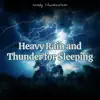 Heavy Rain and Thunder for Sleeping album lyrics, reviews, download