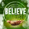 Believe In Yourself - Single album lyrics, reviews, download