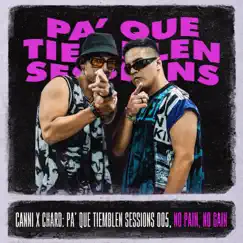 Pa' Que Tiemblen Sessions 005, No Pain No Gain - Single by Canni & Chard album reviews, ratings, credits