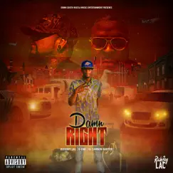 Damn Right - Single (feat. D-One & DJ Cannon Banyon) - Single by L.A.C album reviews, ratings, credits
