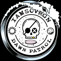 Dawn Patrol - Single by Iamsovrgn album reviews, ratings, credits