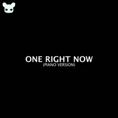 One Right Now (Piano Version) Song Lyrics
