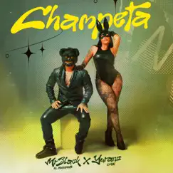 CHAMPETA - Single by Mr Black El Presidente & Yuranis Leon album reviews, ratings, credits