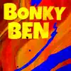 Bonky Ben - Single album lyrics, reviews, download