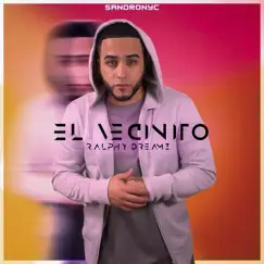 El Vecinito - Single by Sandronyc & Ralphy Dreamz album reviews, ratings, credits