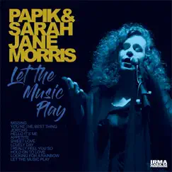Let the Music Play by Papik & Sarah Jane Morris album reviews, ratings, credits