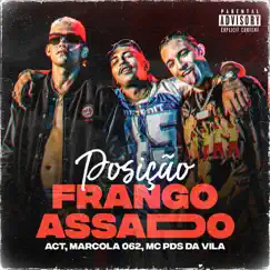 Posição Frango Assado - Single by Act, MC Pds da Vila & Marcola 062 album reviews, ratings, credits