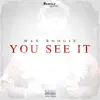 You See It (Prod. By Mark Niels) - Single album lyrics, reviews, download