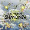 Shmoney (All We Do) - Single album lyrics, reviews, download