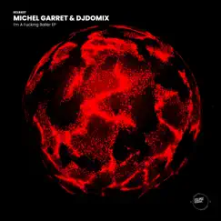 I'm a F*****g Baller - EP by Michel Garret & DJDØMIX album reviews, ratings, credits
