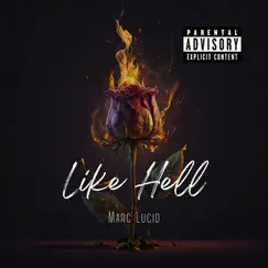 Like Hell - Single by Marc Lucid album reviews, ratings, credits