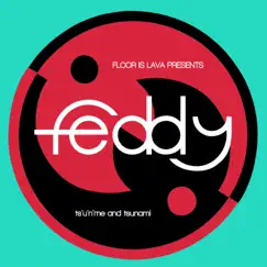 Feddy: Tsunami - EP by FLOOR IS LAVA album reviews, ratings, credits