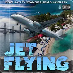 JET FLYING BOW (feat. STANGGANG & 4XKRAZY) Song Lyrics