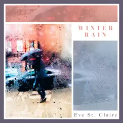 Winter Rain - Single by Eve St. Claire album reviews, ratings, credits