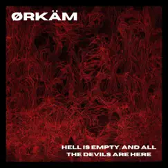 Hell Is Empty, And All The Devils Are Here - Single by Ørkäm album reviews, ratings, credits