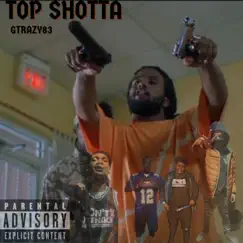 Top Shotta - Single by Gtrazy83 album reviews, ratings, credits