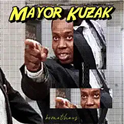 Mayor Kuzak - Single by Bometheus album reviews, ratings, credits